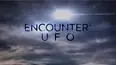 Encounter: UFO