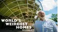 World's Weirdest Homes