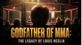 Godfather of MMA: The Legacy of Lou Neglia