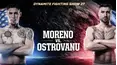 Dynamite Fighting Show 27: Moreno vs. Ostrovanu Part 1