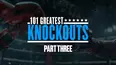 101 Great Knockouts Part 3