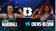 Boxxer: Savannah Marshall v Franchón Crews-Dezurn (Part 2)