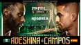 2026 PFL Lagos: Adeshina vs. Campos