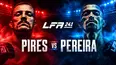 LFA 241: Pires vs Pereira