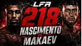 Legacy Fighting Alliance 218: Nascimento vs. Makaev