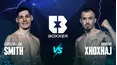 Chris Billam-Smith vs Armend Xhoxhaj