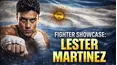Fighter Showcase: Lester Martinez