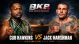 Best of BKB: Crusierweight Title Fight: Hawkins vs. Marshman