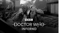 Classic Doctor Who: Inferno
