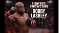 Fighter Showcase: Bobby Lashley