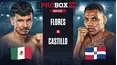 LIVE: ProBox: Bryan Flores vs. Starling Castillo