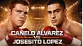 Canelo Alvarez vs. Josesito Lopez