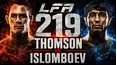 Legacy Fighting Alliance 219: Thomson vs. Islomboev