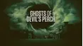 Ghosts of Devil's Perch