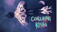 Conjuring Kesha