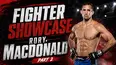 Fighter Showcase: Rory MacDonald (Part 2)