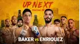 Up Next Fighting 14: Baker vs. Enriquez Part 1