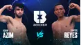 Boxxer: Adam Azim v Santos Reyes