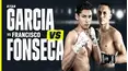 Ryan Garcia vs. Francisco Fonseca