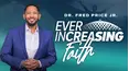 Ever Increasing Faith