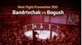 Real Fight Promotion 100: Bandrivchak vs Bogush
