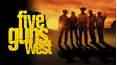 Five Guns West