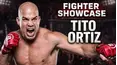 Fighter Showcase: Tito Ortiz