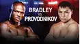 World Championship Boxing: Timothy Bradley, Jr. vs. Ruslan Provodnikov