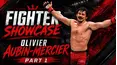 Fighter Showcase: Oliver Aubin-Mercier (Part 1)