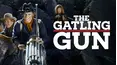 The Gatling Gun