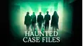 Haunted Case Files