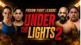 Fusion Fight League Under the Lights 2
