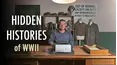 Hidden Histories of WWII