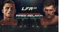 Legacy Fighting Alliance 222: Pires vs. Belakh