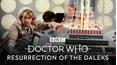 Classic Doctor Who: Resurrection of the Daleks