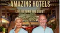 Amazing Hotels: Life Beyond the Lobby