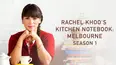 Rachel Khoo's Kitchen Notebook: Melbourne