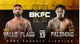 BKFC 11: Vallie-Flagg vs Palomino