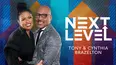 Next Level with Tony and Cynthia Brazelton