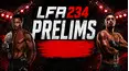 LIVE: LFA 234: Fernando vs. Soares (Prelims)