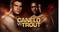 Canelo Alvarez vs. Austin Trout