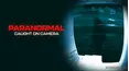 Paranormal Caught on Camera
