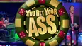 You Bet Your Ass