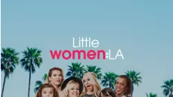 Little Women: LA