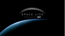 Space Live Powered by Sen