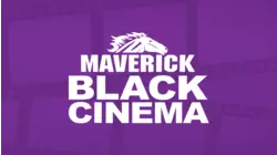 Maverick Black Cinema