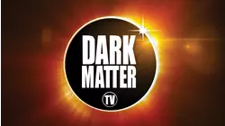Dark Matter TV